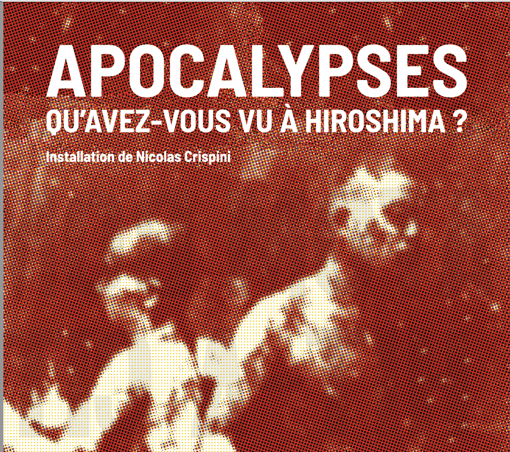 Apocalypses. Qu'avez-vous vu à Hiroshima ?